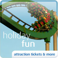 Click here for Holiday Fun - attraction tickets and more..... & more