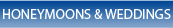 Honeymoons and Weddings