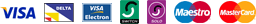 Credit Cards : Visa, Delta, Visa Electron, Switch, Solo, Maestro, Mastercard