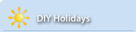 DIY Holidays