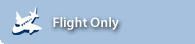 Flight Only