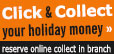 Click & Collect your holiday money at local Dawson & Sanderson branch.