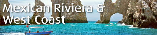 Mexican Riviera & West Coast