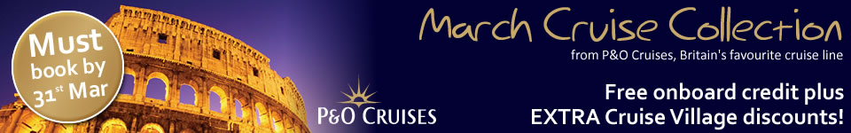 P&O Cruises March Cruise Collection