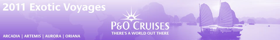 P&O Cruises Arcadia 2011 World Cruise