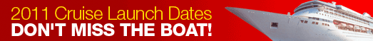 2011 Cruise Launch Dates 