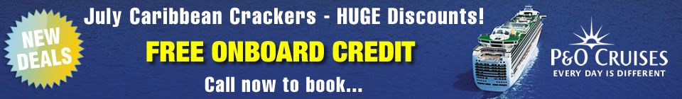 P&O Cruises New July Select Sails!