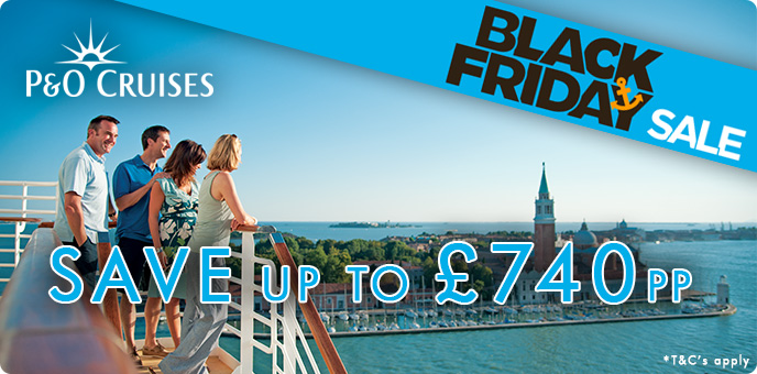 The Cruise Village | P&O Cruises :: Black Friday 4-Day Sale - Will There Be Black Friday Deals On Cruises