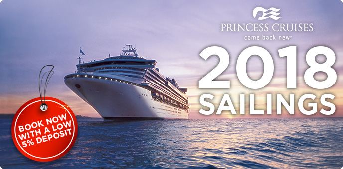 Princess Cruises - 5% Deposit - Book by 28th Feb 2018