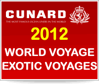 Cunard Cruise Line NEW 2012 World Cruise Voyages