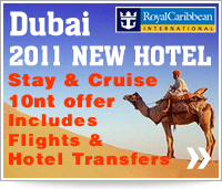 Royal Caribbean 2011 Dubai Stay &Cruise Offer
