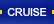 CRUISE