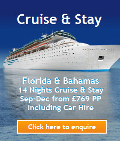 Cruise & Stay - Florida and Caribbean cruise and stay packages from just �699 per person. Click here to enquire.