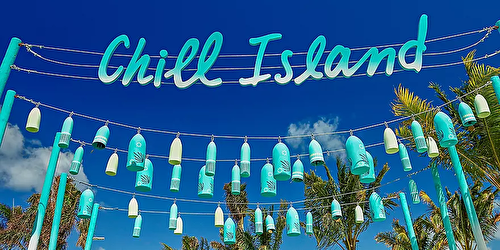 TOP THINGS TO DO AT CHILL ISLAND