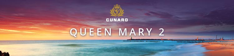 Cunard Mary 2 – Summer 2020 Cruise Collection
