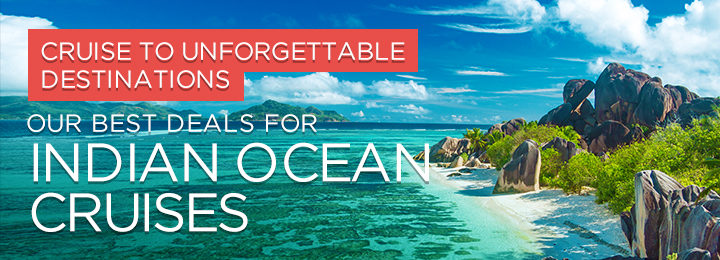 Best deals for Indian Ocean Cruises
